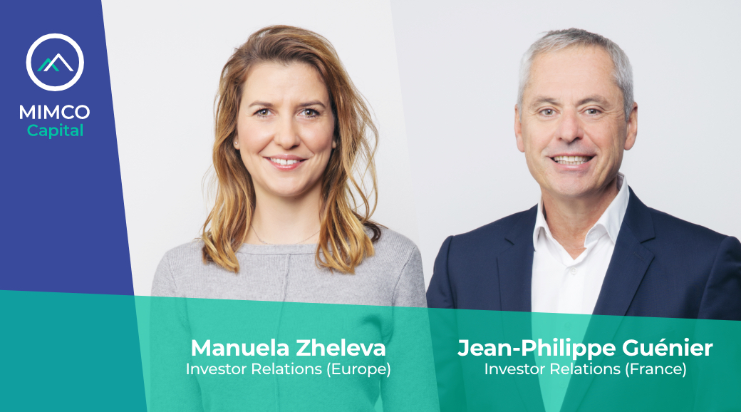 MIMCO Capital appoints Manuela Zheleva for Europe and Jean-Philippe Guénier for France to manage "Investor Relations and Partnerships" - MIMCO capital