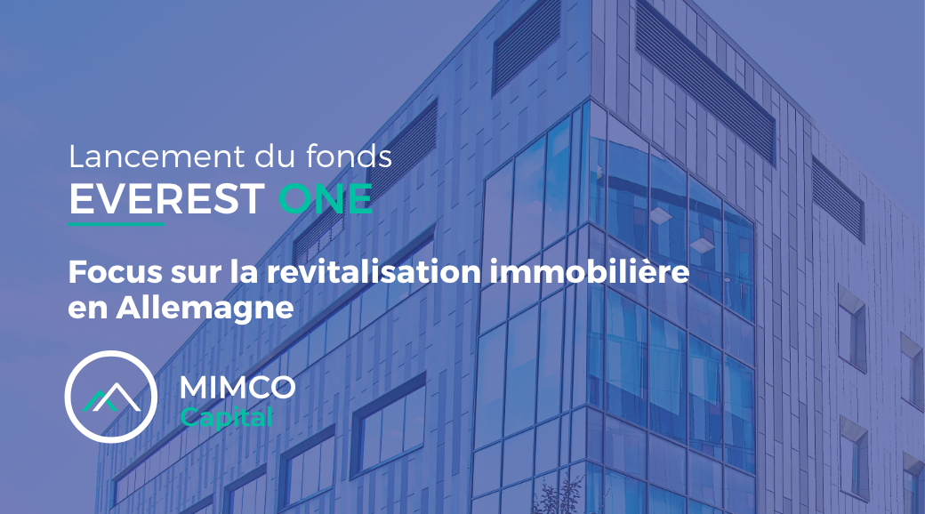MIMCO Capital launches "Everest One", a fund focused on real estate revitalization in Germany - MIMCO capital